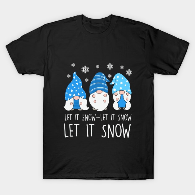 Gnomes celebrating Christmas. Let it snow T-Shirt by dooddles